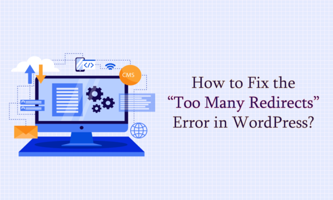 Como corrigir o erro "Too Many Redirects" do WordPress